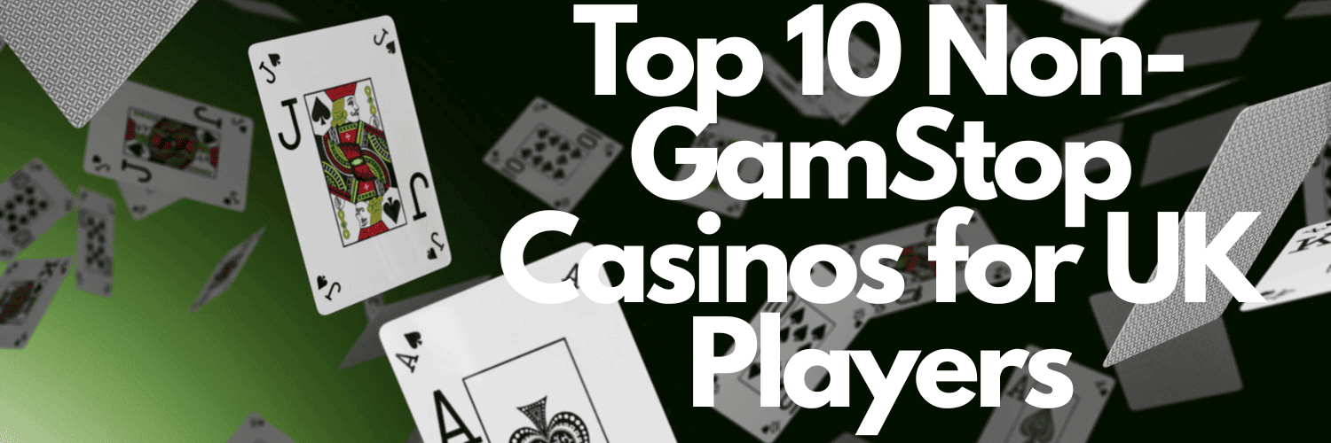 Ultimate Guide to Non Gamstop UK Casinos